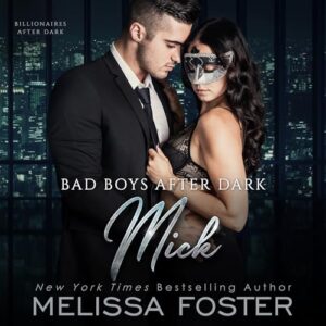 Bad Boys After Dark: Mick: 1 - Foster, Melissa (CDs)