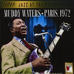 Paris, 1972 - Muddy Waters (CDs)