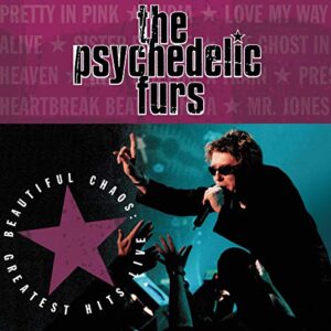 Beautiful Chaos: Greatest Hits Live - Psychedelic Furs (CDs)