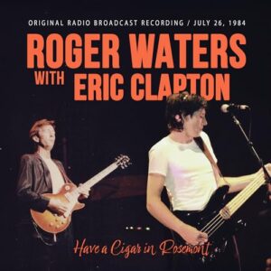 Have A Cigar In Rosemont 1984 - Roger Waters (CDs)