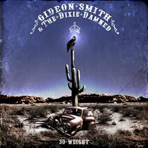30 Weight - SMITH,GIDEON & DIXIE DAMNED (CDs)