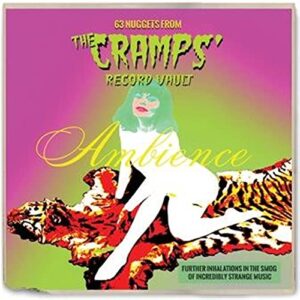 Ambience: 63 Nuggets From The Cramps' Record Vault - Various (CDs)