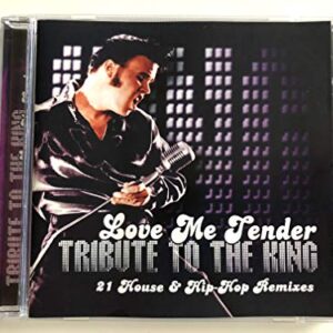 Love Me Tender - Tribute To The King / 21 House & Hip-Hop Remixes / A Tribute to Elvis - Various (CDs)