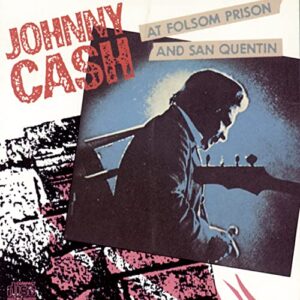 Johnny Cash at Folsom Prison and San Quentin - Johnny Cash (CDs)