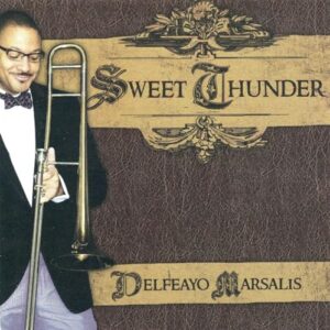 Sweet Thunder - Delfeayo Marsalis (CDs)