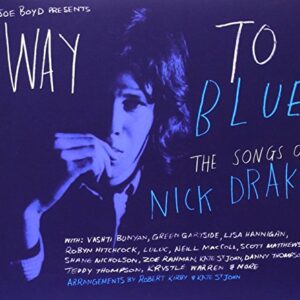 Way to Blue: The Songs of Nick Drake (CDs)