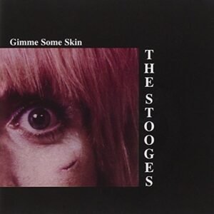 Gimme Some Skin - Stooges (CDs)