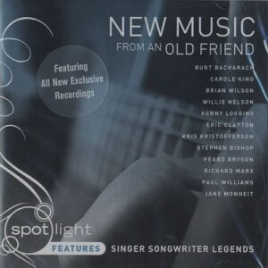 New Music From an Old Friend - Burt Bacharach, Carole King, Brian Wilson, Kris Kristofferson, Willie Nelson, Eric Clapton (CDs)