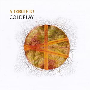 A Tribute To Coldplay - COLDPLAY TRIBUTE (CDs)