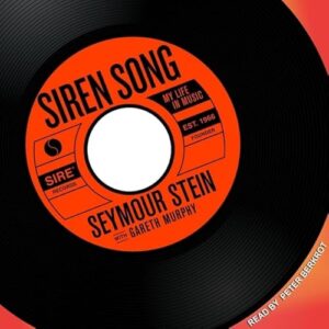Siren Song: My Life in Music - Stein, Seymour (CDs)