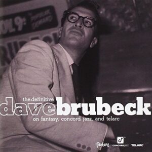 The Definitive Dave Brubeck On Fantasy, Concord Jazz And Telarc [2 CD] - Dave Brubeck (CDs)