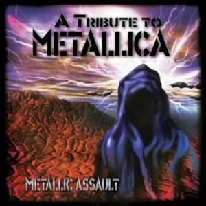 METALLIC ASSAULT - TRIBUTE TO METALLICA (CDs)