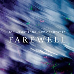 Farewell - Jon Armstrong Jazz Orchestra (CDs)
