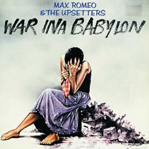 War Ina Babylon - ROMEO,MAX & UPSETTERS (CDs)