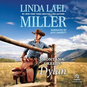 Montana Creeds: Dylan (The Montana Creeds Series) - Linda Lael Miller (CDs)
