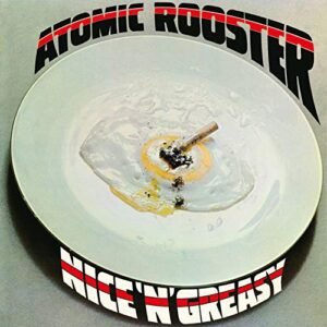 Nice N Greasy [Disco de Vinil] - ATOMIC ROOSTER (Discos de Vinil)