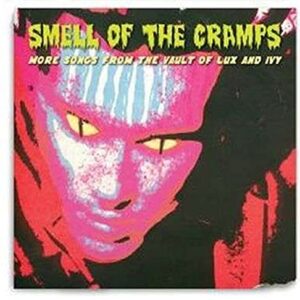 Smell of the Cramps: More Songs from the Vault (CDs)