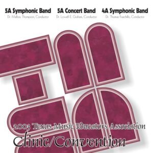 2003 Texas Music Educators Association (TMEA): All-State 5A Symphonic Band, All-State 5A Concert Band & All-State 4A Symphonic Band - Texas All-State 5A Concert Band (CDs)