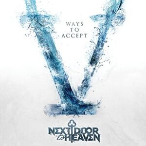 V Ways To Accept - NEXT DOOR TO HEAVEN (CDs)