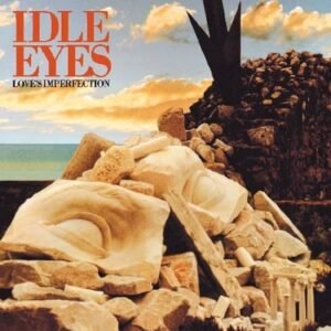Love's Imperfection - Idle Eyes (CDs)