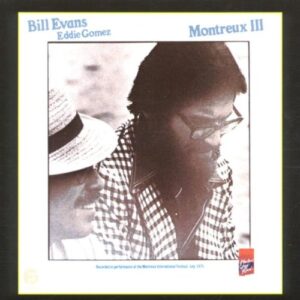 BILL EVANS/EDDIE GOMEZ - MONTREUX II - Gomez (CDs)