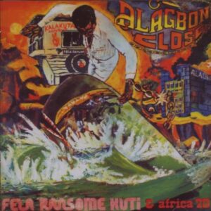 Alagbon Close / Why Black Men Dey Suffer - Kuti, Fela (CDs)