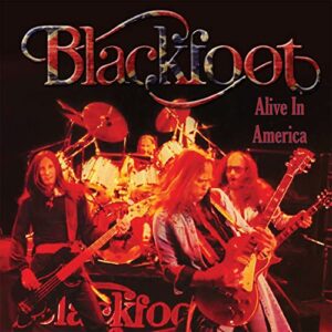 ALIVE IN AMERICA (COLLECTION/REMASTERED) - Blackfoot (CDs)