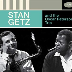 Stan Getz & The Oscar Peterson Trio: The Complete Session [DigipakWith Bonus Track] - GETZ,STAN & OSCAR PETERSON TRIO (CDs)