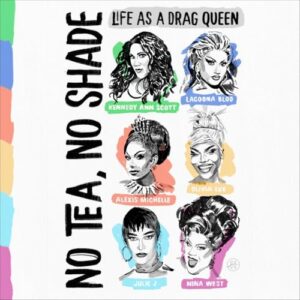 No Tea, No Shade: Life as a Drag Queen - Scott, Kennedy Ann (CDs)