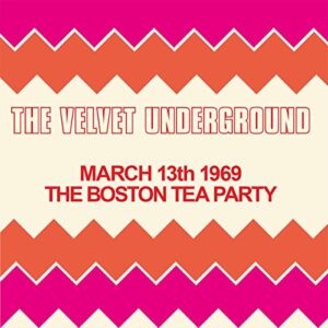 The Boston Tea Party 1969 - The Velvet Underground (CDs)