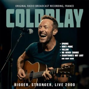Bigger, Stronger, Live 2000 / Radio Broadcast - Coldplay (CDs)