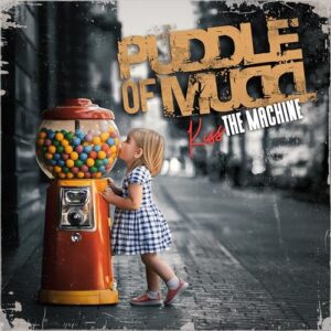 Kiss The Machine - Puddle Of Mudd (CDs)