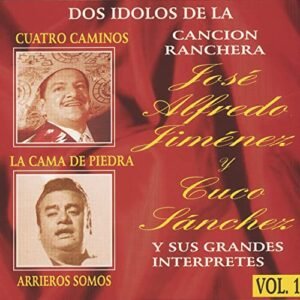 Dos Idolos De La Cancion Ranchera - Jose Alfredo Jimenez/ Sanchez, Cuco (CDs)