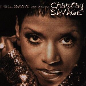 CD CHANTAY SAVAGE - I WILL SURVIVE (DOIN' IT MY WAY) (CDs)