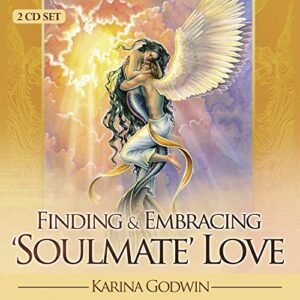 Finding & Embracing Soulmate Love CD - Godwin, Karina (CDs)