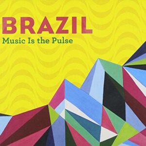 Brazil Music Is the Pulse (CDs)