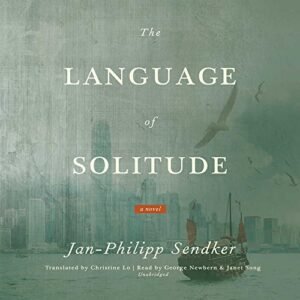 The Language of Solitude: 2 - Sendker, Jan-Philipp (CDs)