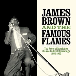 Roots of Revolution - BROWN,JAMES & THE FABULOUS FLAMES (CDs)