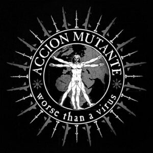 Worse Than a Virus - Accion Mutante (CDs)