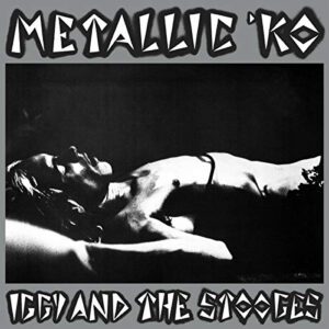 Metallic 'KO - IGGY & THE STOOGES (CDs)