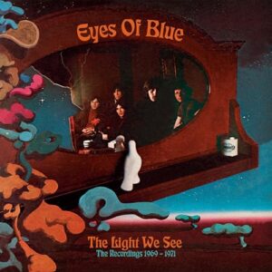 Light We See: The Recordings 1969 -1971 - Eyes of Blue (CDs)