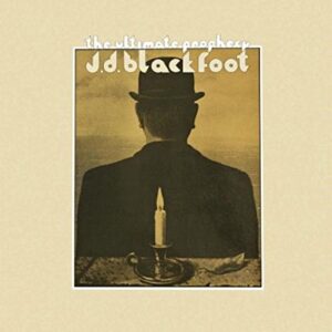 The Ultimate Prophecy - jd blackfoot (CDs)