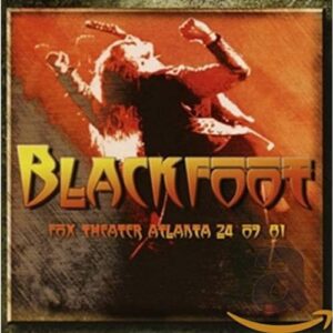 Fox Theater Atlanta 24-07-81 - Blackfoot (CDs)