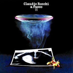 A Fuoco - ROCCHI,CLAUDIO (CDs)