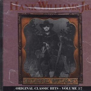 Lone Wolf, Vol. 17 - Hank Williams Jr. (CDs)