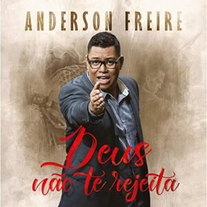 Cd.Deus Nao Te Rejeita - Anderson Freire - Anderson Freire (CDs)