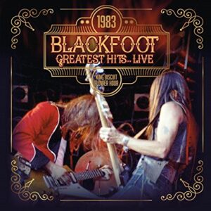 Blackfoot: 1983 Greatest Hits...Live (CDs)