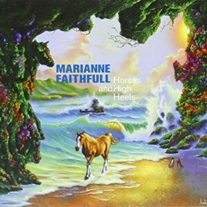 Horses And High Heels - FAITHFULL,MARIANNE (CDs)