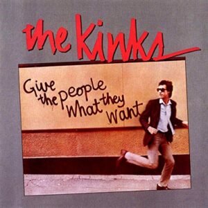 Give the People What They Want - Kinks (CDs)