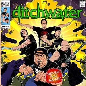 Never Say Never - Ditchwater (CDs)